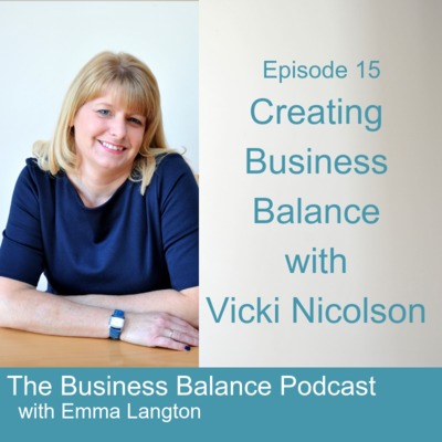 BBP15 Creating Business Balance with Vicki Nicolson