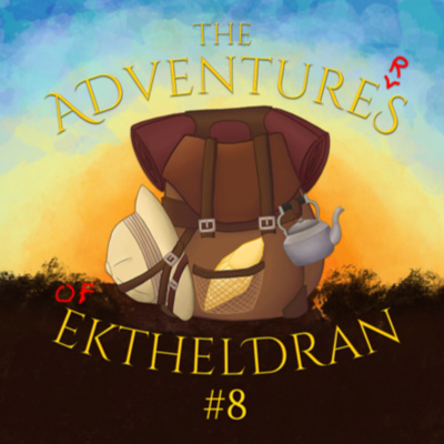 The Adventures of the Adventurers of Ektheldran - Chapter #8