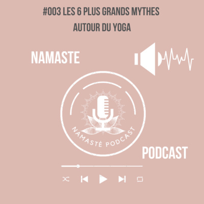 #003 Les 6 plus grands mythes autour du yoga episode artwork