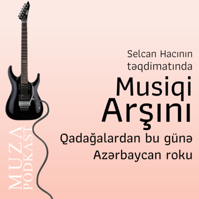 #musiqiarşını - Qadağalardan bu günə Azərbaycan roku