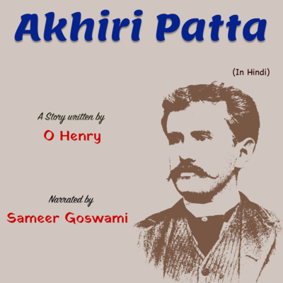 Aakhiri Patta | A Story Written by O Henry | ओ॰ हेनरी की लिखी कहानी आखिरी पत्ता episode artwork