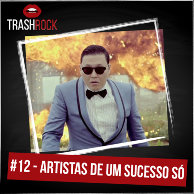 #12 Artistas de um sucesso só