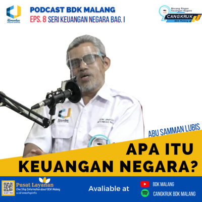 Eps. 8 Seri Keuangan Negara Bagian 1 : Apa itu Keuangan Negara?