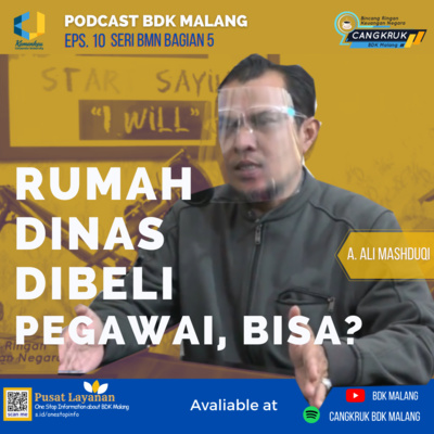 Eps. 10 Seri BMN Bagian 5: Rumah Dinas Dibeli Pegawai, Bisa?