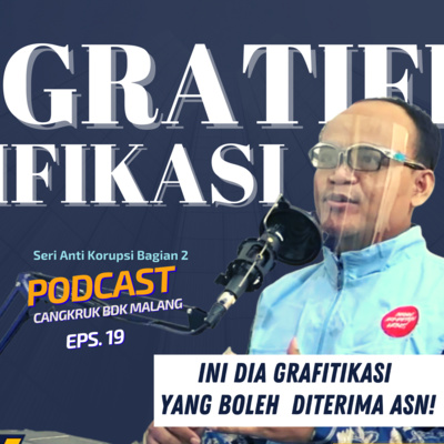 Eps. 19 Seri Anti Korupsi Bagian 2 : ini Dia Gratifikasi yang Boleh Diterima ASN!