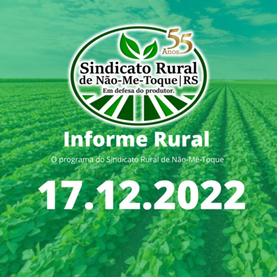 Sindicato Rural de Não-Me-Toque - Informe Rural - 17.12.2022 episode artwork