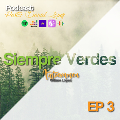 T1 - EP 3 | Siempre Verdes | Autoexamen | William López