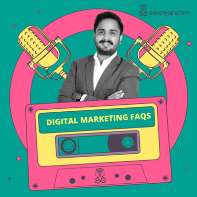 E12: How did I become a Digital Marketer and what is the future of Digital Marketing