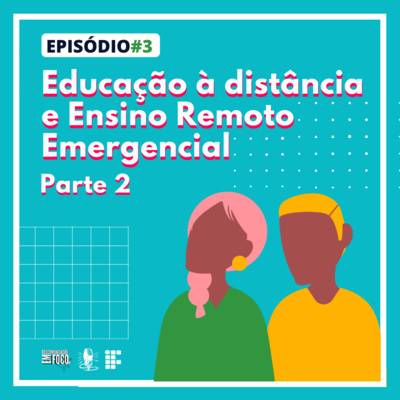 Episódio 3 - Parte 2: Atividades Pedagógicas Não Presencias no IFRS 