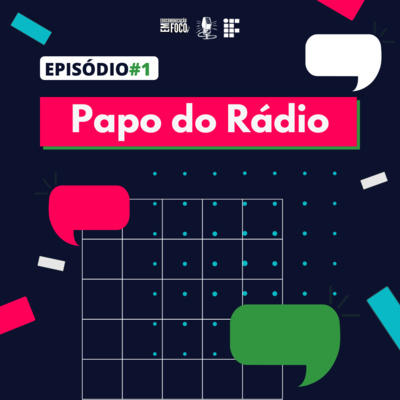 Papo do Rádio #1: Fim de férias