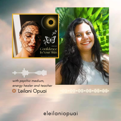 #73 Interviewing Psychic Medium, Leilani! 🌺