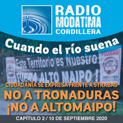 CUANDO EL RÍO SUENA - No a las tronaduras ¡No Alto Maipo!