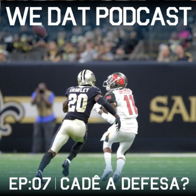 #07 - W1: Cadê a defesa? Análise de Buccaneers 48x40 Saints episode artwork