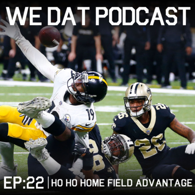 #22 - HO HO Home Field Advantage. Análise de Steelers 28x31 Saints episode artwork