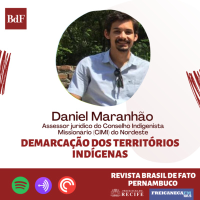 EP. 13 - Demarcação dos territórios indígenas 