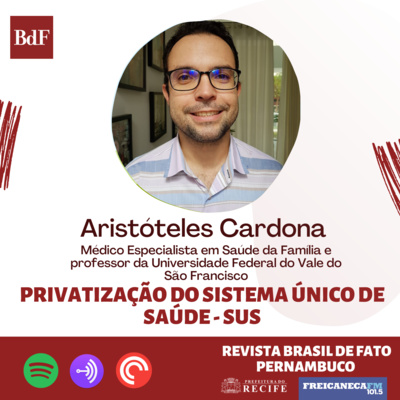 EP.17 - Privatização do SUS