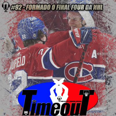 Timeout #92 - Formado o Final Four da NHL