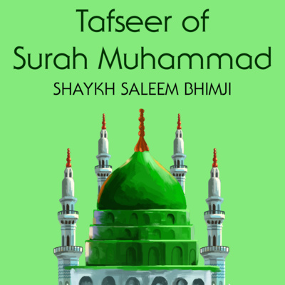 Episode 23 - Commentary of Surah Muhammad (47) - Summary and Points to Learn Per Verse - Part 1 of 2
