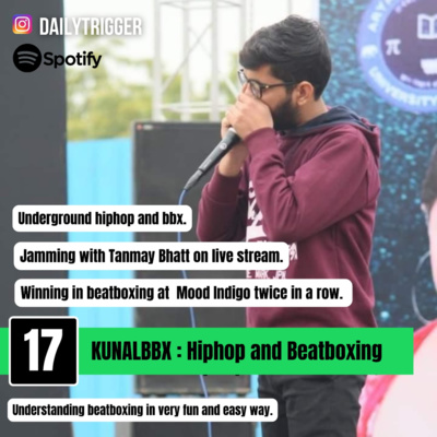 #17: KunalBBX: Hiphop and Beatboxing #17: KunalBBX: Hiphop and Beatboxing