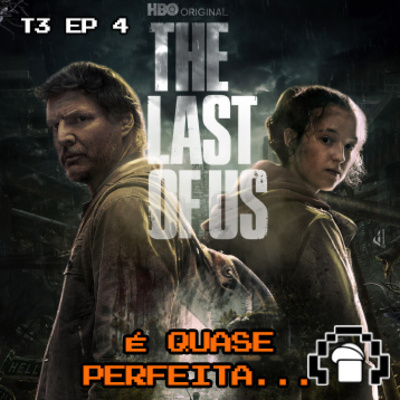 The Last of Us é uma série QUASE perfeita...😱😱BRUNÃO PODCAST T3 E4