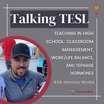 Teaching in High School: Classroom Management, Work/Life Balance, and Teenage Hormones – With B.Ed. Alumnus Nick