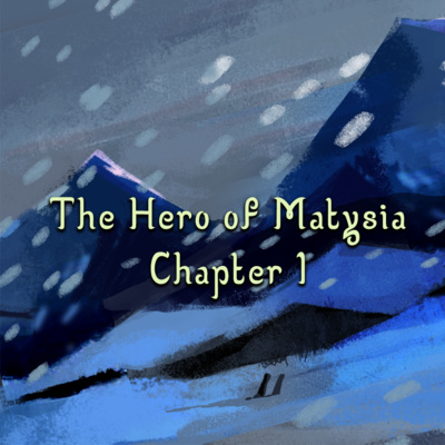 The Hero of Matysia - Chapter 1