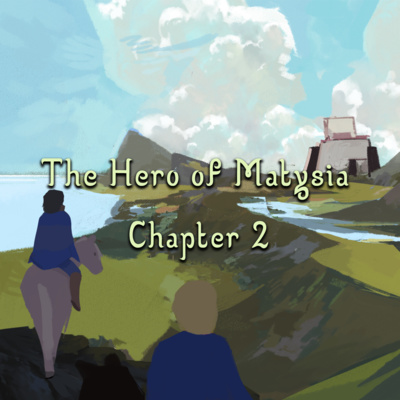 The Hero of Matysia - Chapter 2