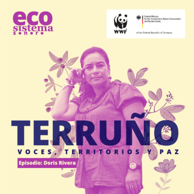 Episodio 6: En la Sierra de la Macarena la esperanza siempre florece