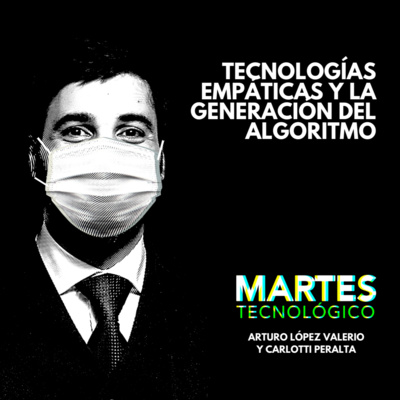 Tecnologías empáticas y la generación del algoritmo
