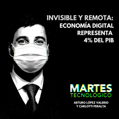 Invisible y remota: la Economía digital representa 4% del PIB