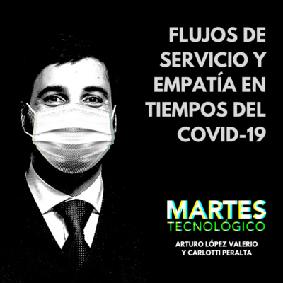 Flujos de servicio y empatía en tiempos del COVID-19