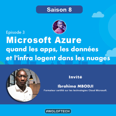 S8E3 - Microsoft azure, quand les apps, les données et l'infra logent dans les nuages