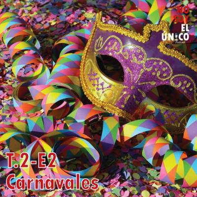 T2.Ep2 Carnavales