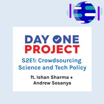 S2E1: Crowdsourcing Tech Policy (w/ Ishan Sharma and Andrew Sosanya)