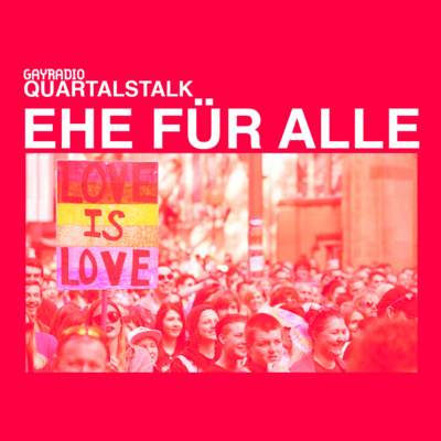 Thema: Ehe für Alle | Quartalstalk
