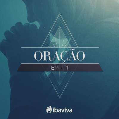 #01 | O lugar da oração e a atitude de quem ora episode artwork