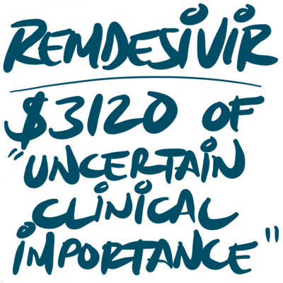 Remdesivir: $3120 of "Uncertain Clinical Importance"