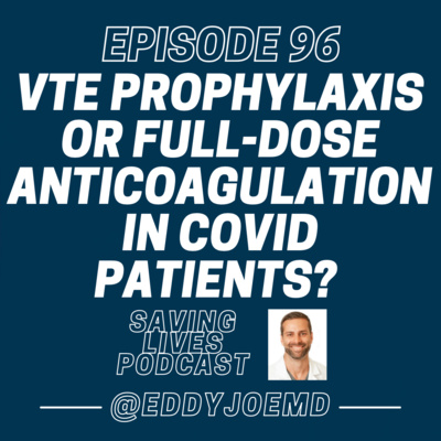 VTE Prophylaxis or Full Anticoagulation in COVID: Visiting the Guidelines