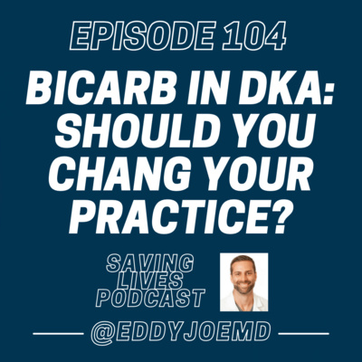 Bicarb in Diabetic Ketoacidosis (DKA): Should You Change Your Practice?