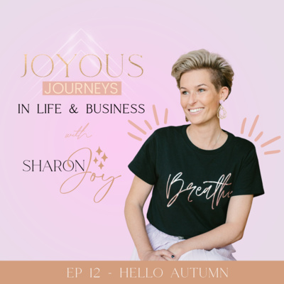 Ep 12: Hello Autumn! The season to shed and mature your business.