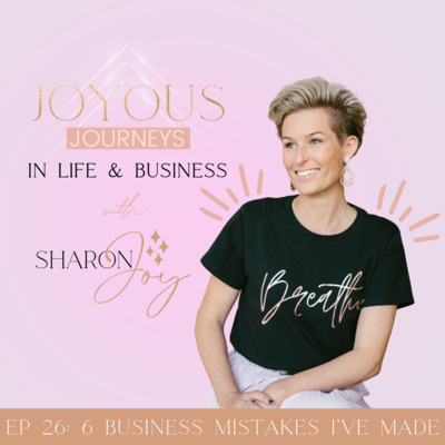 Ep 26: 6 Business mistakes I've made