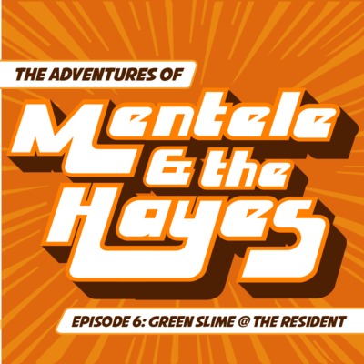 Mentele And The Hayes