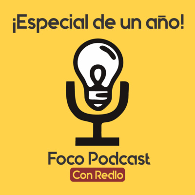 ESPECIAL: ¡Un año de Foco Podcast! ESPECIAL: ¡Un año de Foco Podcast!