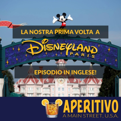 SPECIAL: La Nostra Prima Volta a Disneyland Paris! S2E14