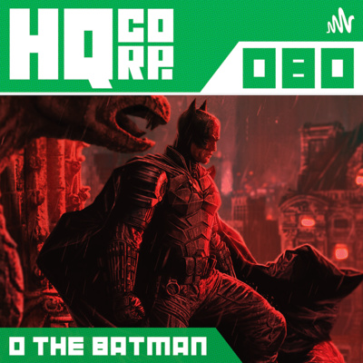 HQ CORP. 80 - O The Batman (Inspirações)