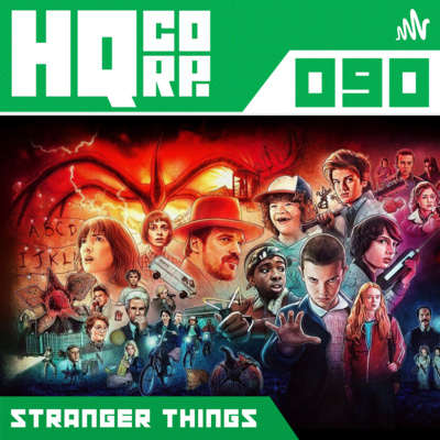 HQ CORP. 90 - Stranger Things