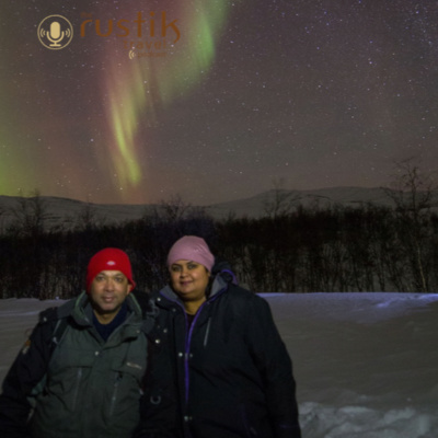 TC: Ep 17. Chasing the Northern Lights with Nitesh & Reshma