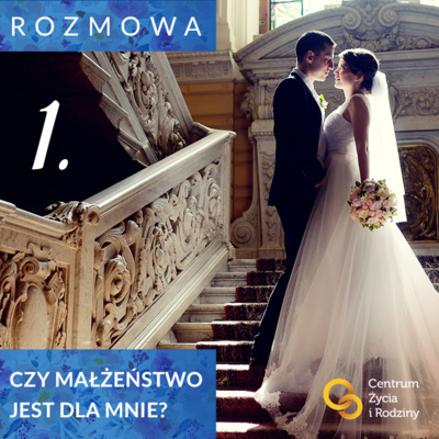 W drodze do ołtarza #1 - Czy małżeństwo jest dla mnie?