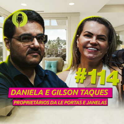 PAPO À VISTA 114 - Daniela e Gilson Conceição, proprietários da LE Portas, Janelas & Design