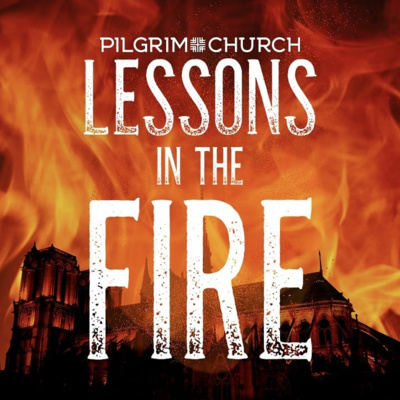 Lessons in the Fire